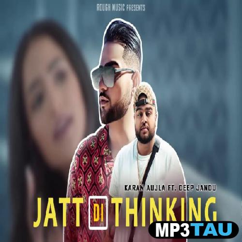 Jatt-Di-Thinking Karan Aujla mp3 song lyrics